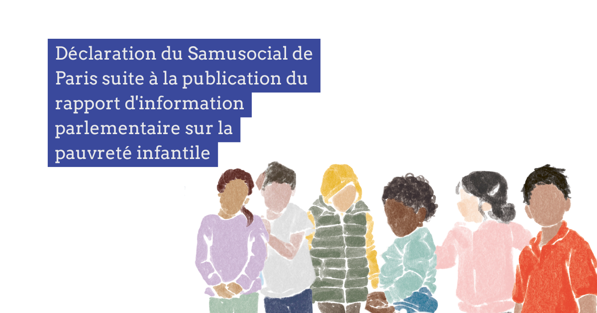 Déclaration du Samusocial de Paris suite à la publication du rapport d'information parlementaire sur la pauvreté infantile